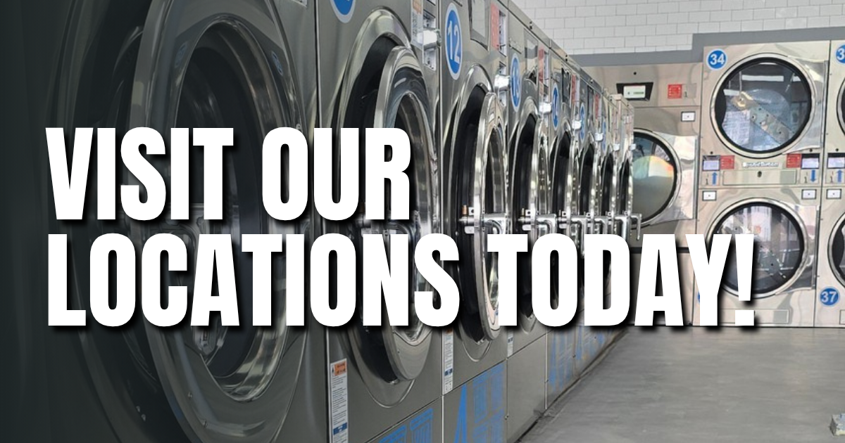 Image of washers and dryers and it says "Visit Our Locations Today!"